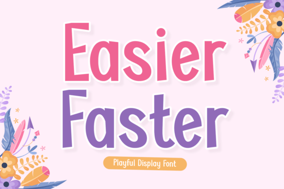 Easier Faster Font Review: A Versatile Display Typeface for Branding