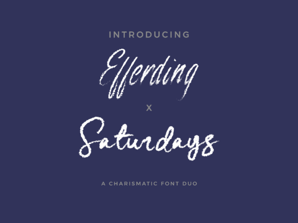 Efferding X Saturdays Duo: A Script Font for Editorial Magic