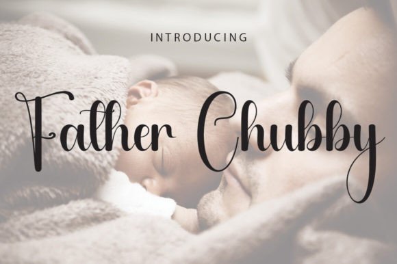 Father Chubby Font Review: A Graceful Handwritten Choice for Branding