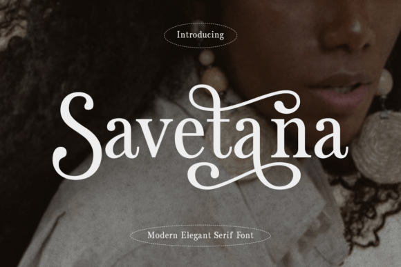 Savetana: A Serif Font for Editorial Elegance and Creative Expression
